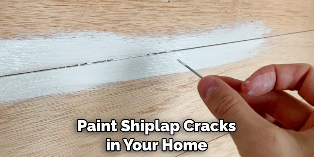 Paint Shiplap Cracks in Your Home