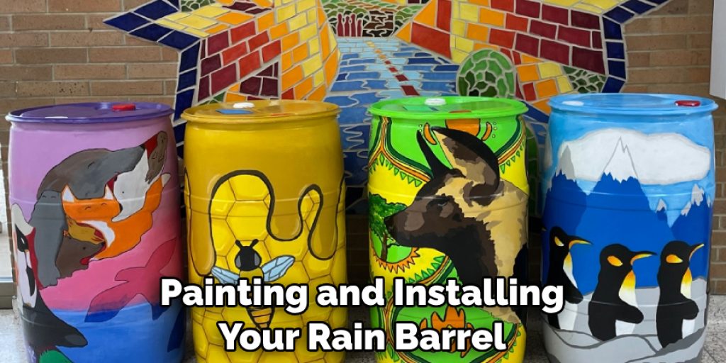 Painting and Installing Your Rain Barrel