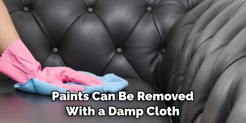 Paints Can Be Removed With a Damp Cloth