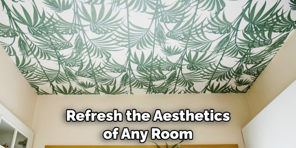 Refresh the Aesthetics of Any Room