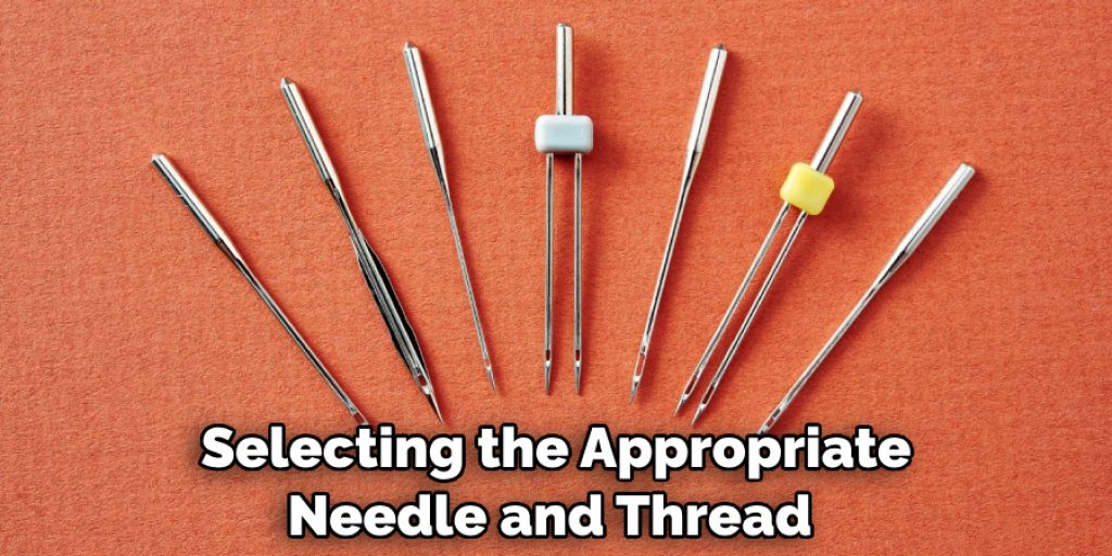 Selecting the Appropriate Needle and Thread