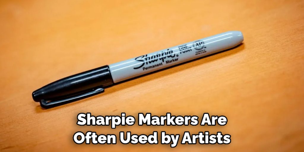 Sharpie Markers Are Often Used by Artists