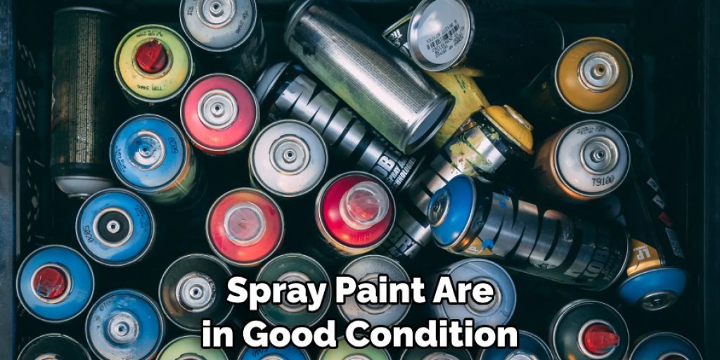 Spray Paint Are in Good Condition