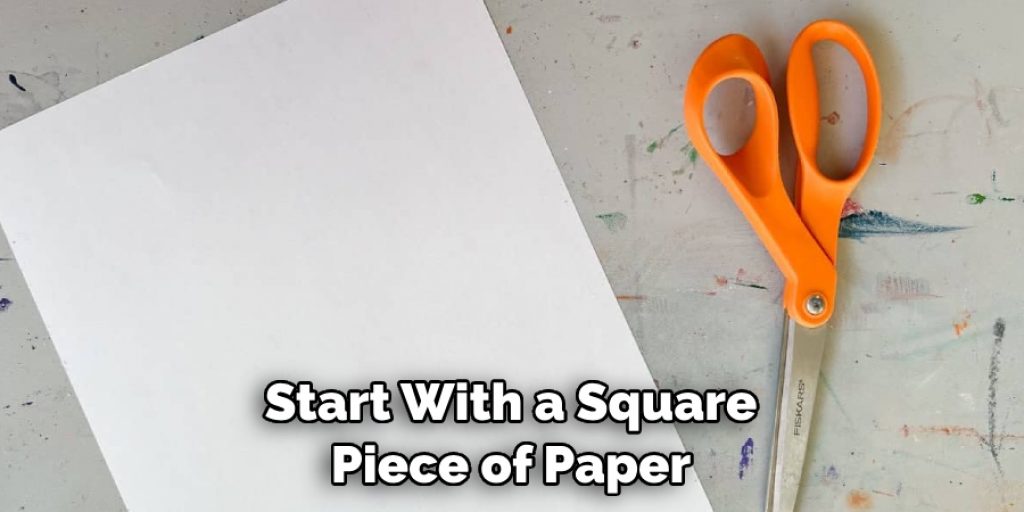 Start With a Square Piece of Paper