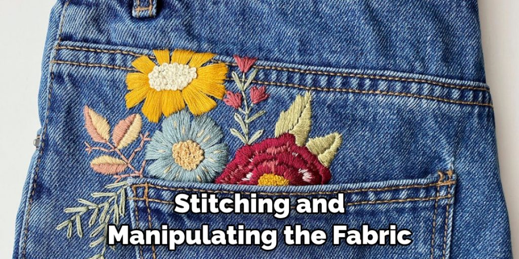 Stitching and Manipulating the Fabric