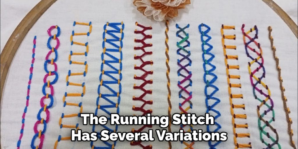 The Running Stitch Has Several Variations