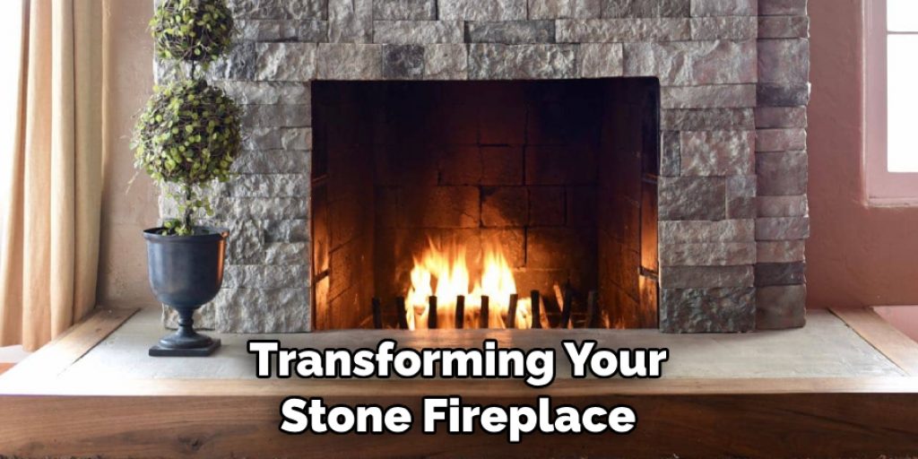 Transforming Your Stone Fireplace
