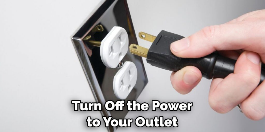 Turn Off the Power to Your Outlet
