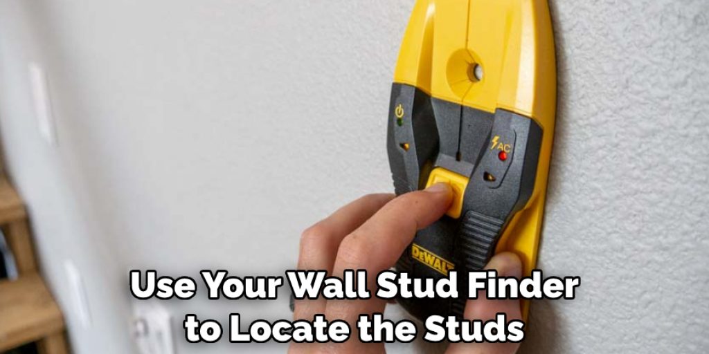 Use Your Wall Stud Finder to Locate the Studs