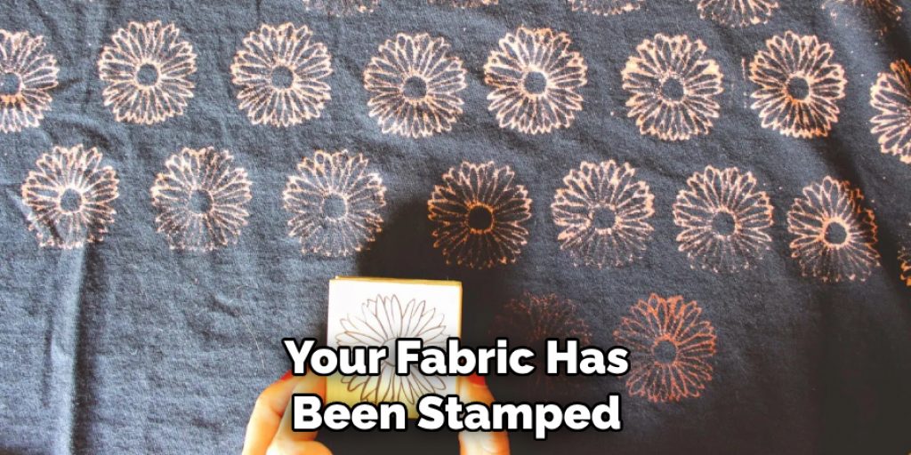 Your Fabric Has Been Stamped