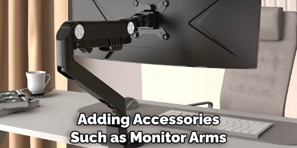 Adding Accessories Such as Monitor Arms