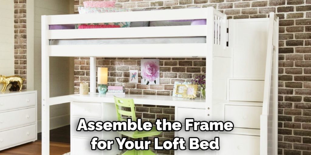 Assemble the Frame for Your Loft Bed