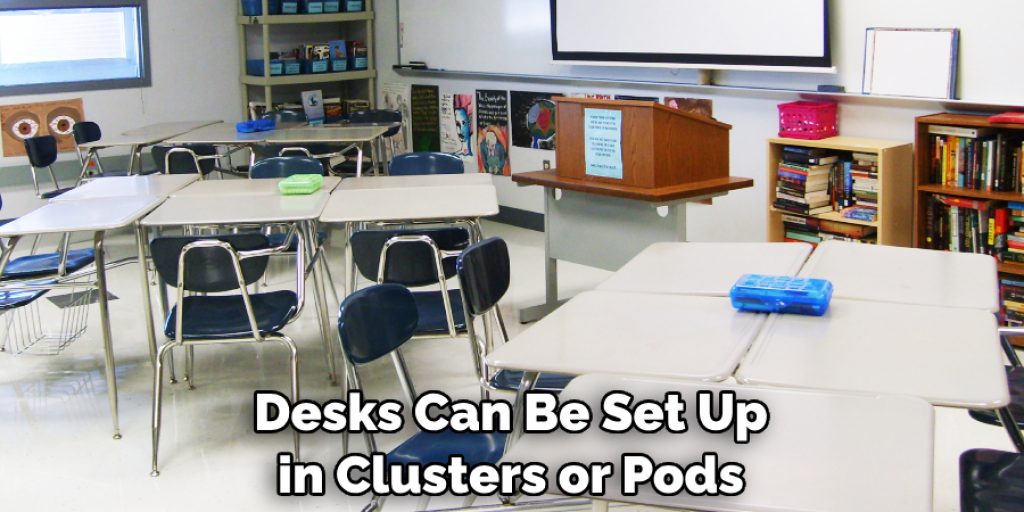 Desks Can Be Set Up in Clusters or Pods