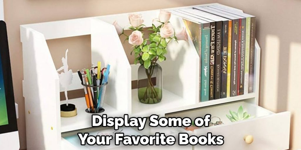 Display Some of Your Favorite Books