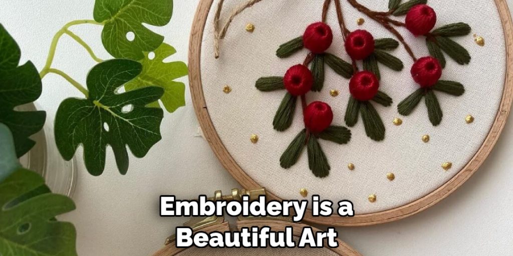 Embroidery is a Beautiful Art