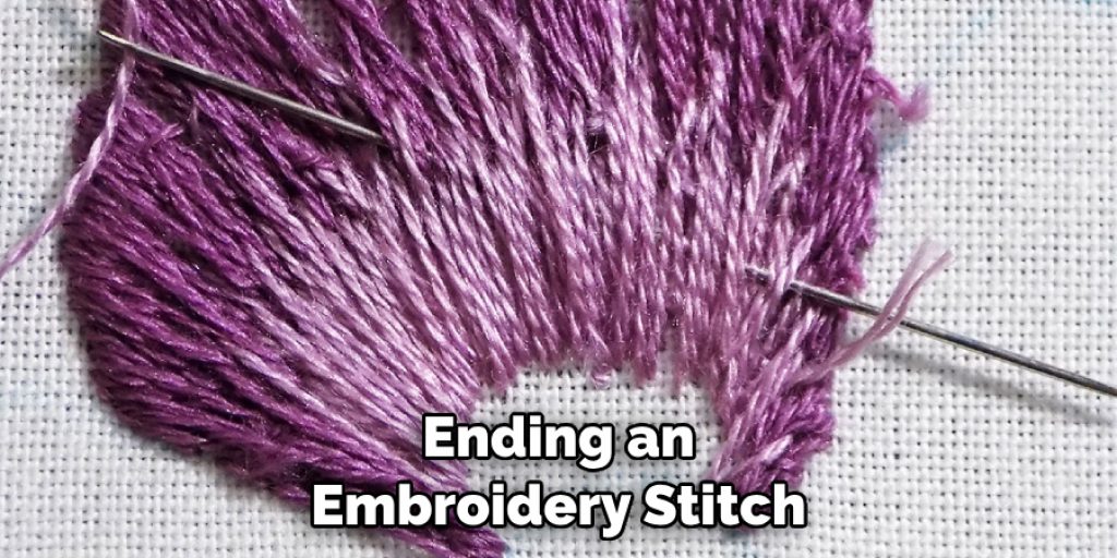 Ending an Embroidery Stitch