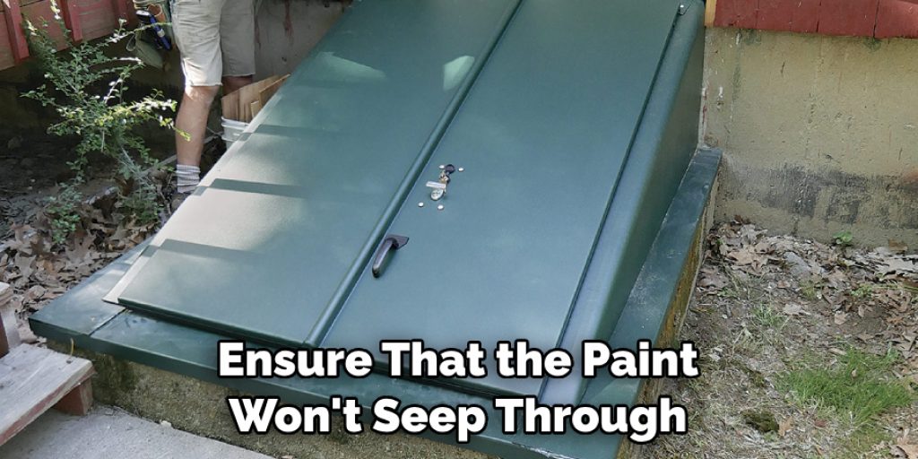 Ensure That the Paint Won't Seep Through