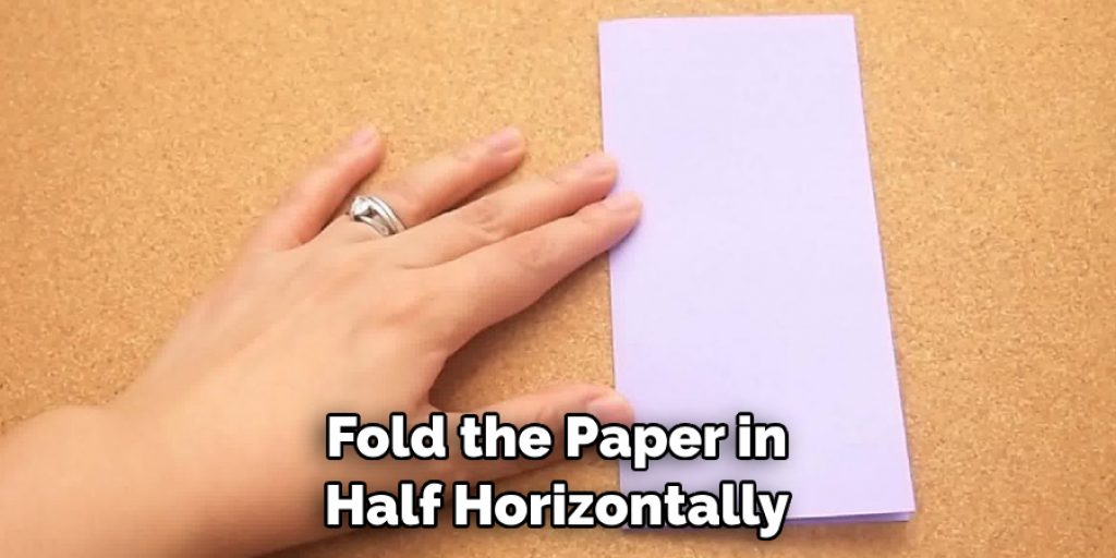 Fold the Paper in Half Horizontally