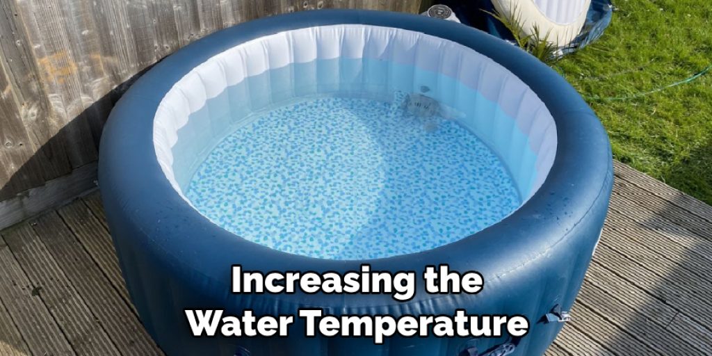 Increasing the Water Temperature