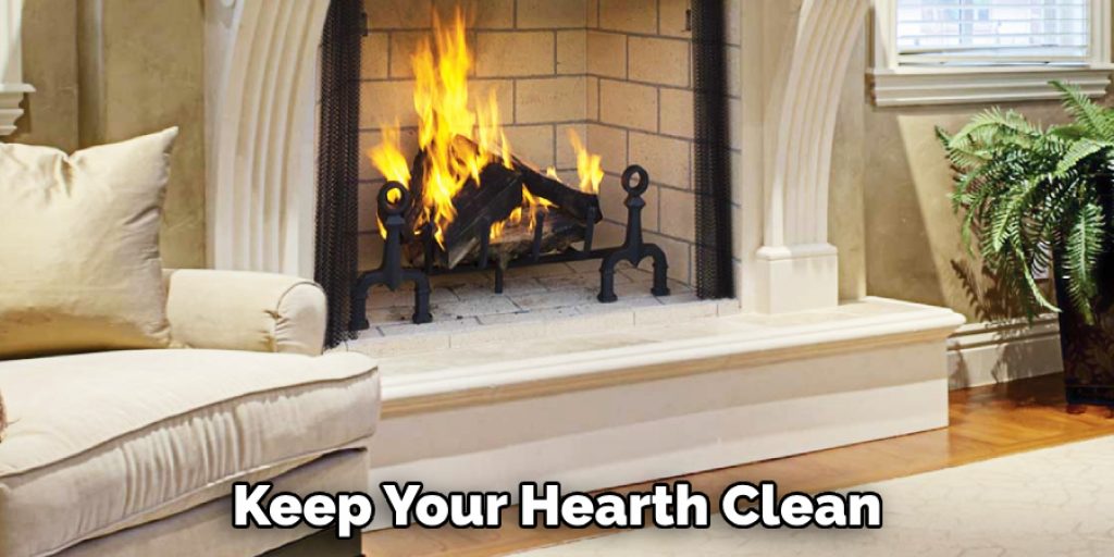 Keep Your Hearth Clean