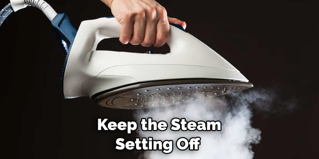 Keep the Steam Setting Off 