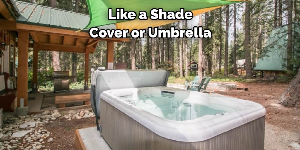 Like a Shade 
Cover or Umbrella