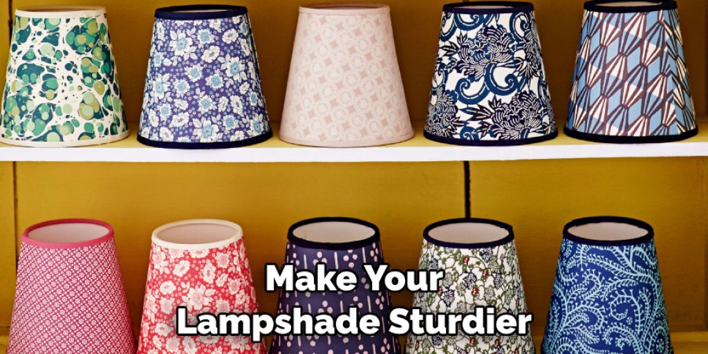 Make Your Lampshade Sturdier