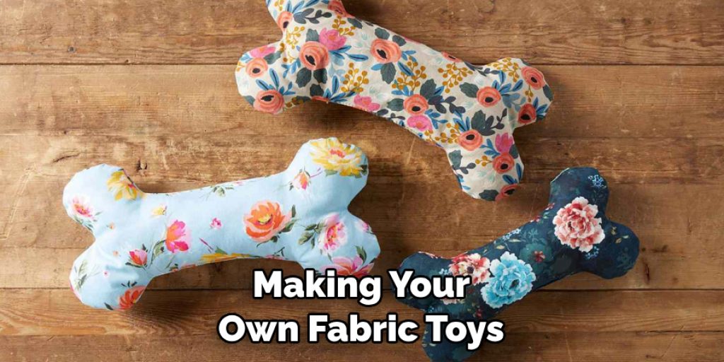 Making Your Own Fabric Toys