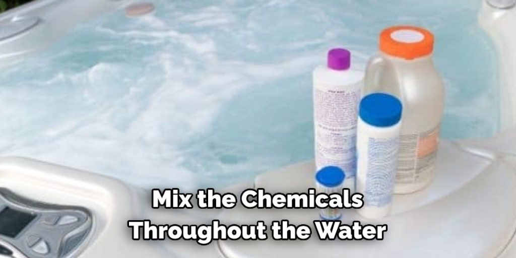 Mix the Chemicals 
Throughout the Water