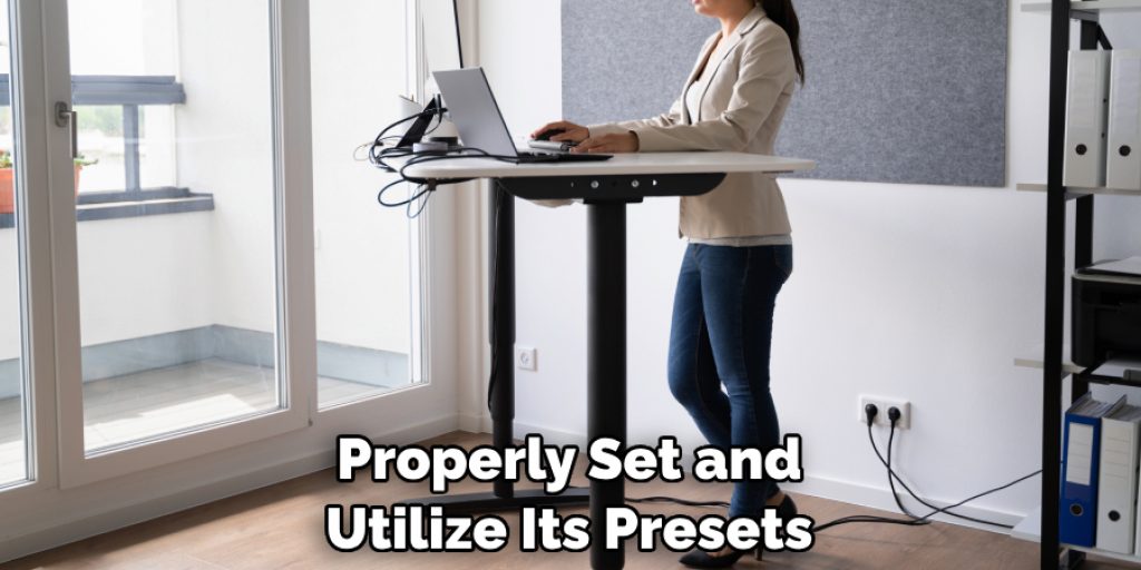 Properly Set and Utilize Its Presets