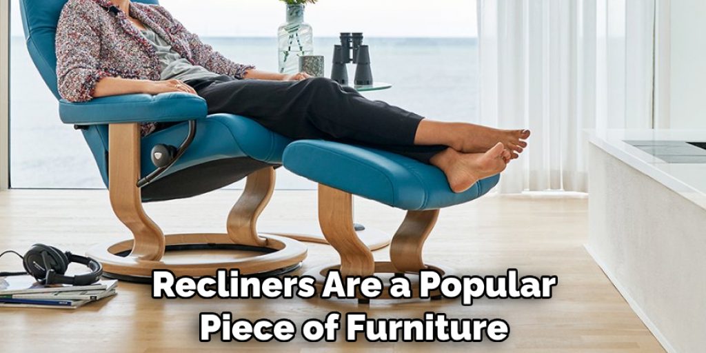 Recliners Are a Popular Piece of Furniture
