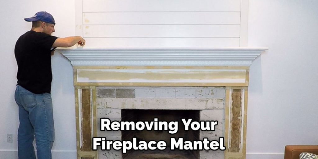 Removing Your Fireplace Mantel