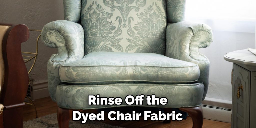 Rinse Off the Dyed Chair Fabric