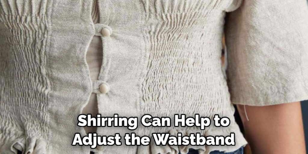 Shirring Can Help to Adjust the Waistband