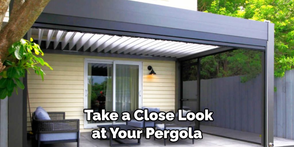 Take a Close Look at Your Pergola