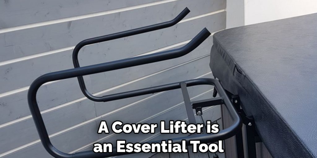 A Cover Lifter is an Essential Tool