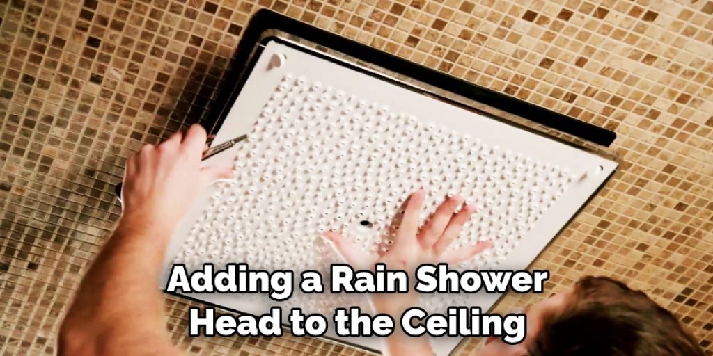 Adding a Rain Shower Head to the Ceiling