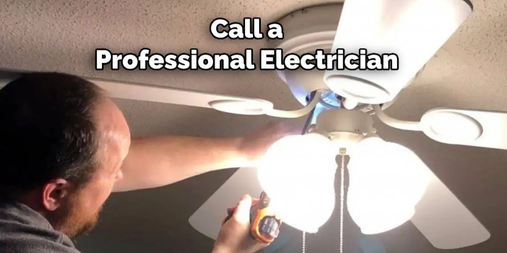  Call a Professional Electrician