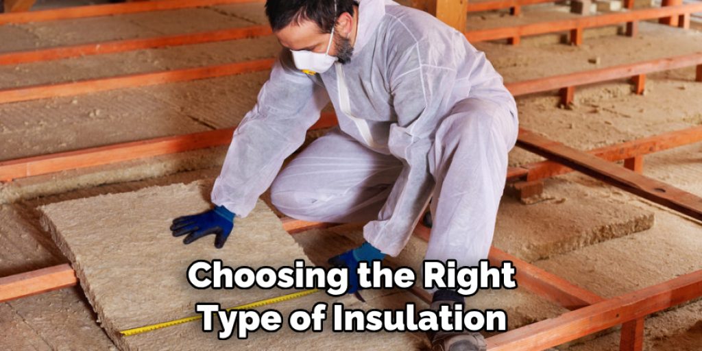 Choosing the Right Type of Insulation