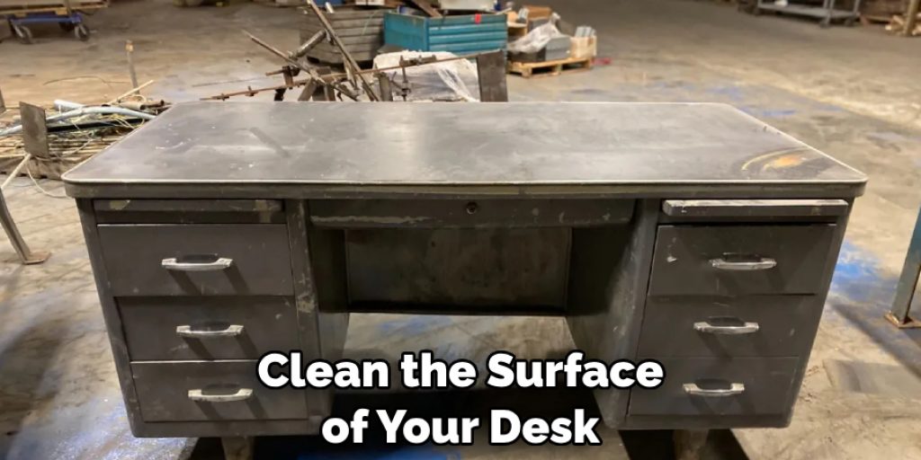 Clean the Surface of Your Desk