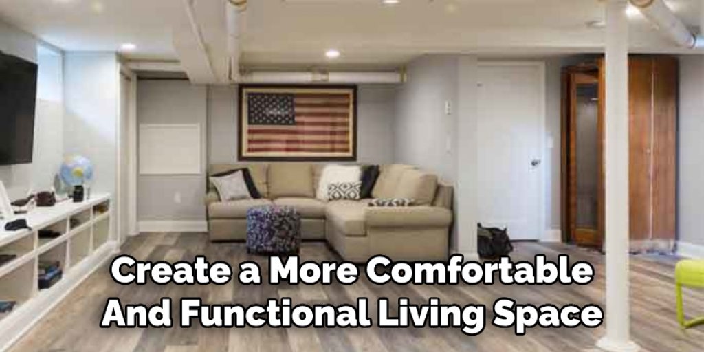 Create a More Comfortable And Functional Living Space