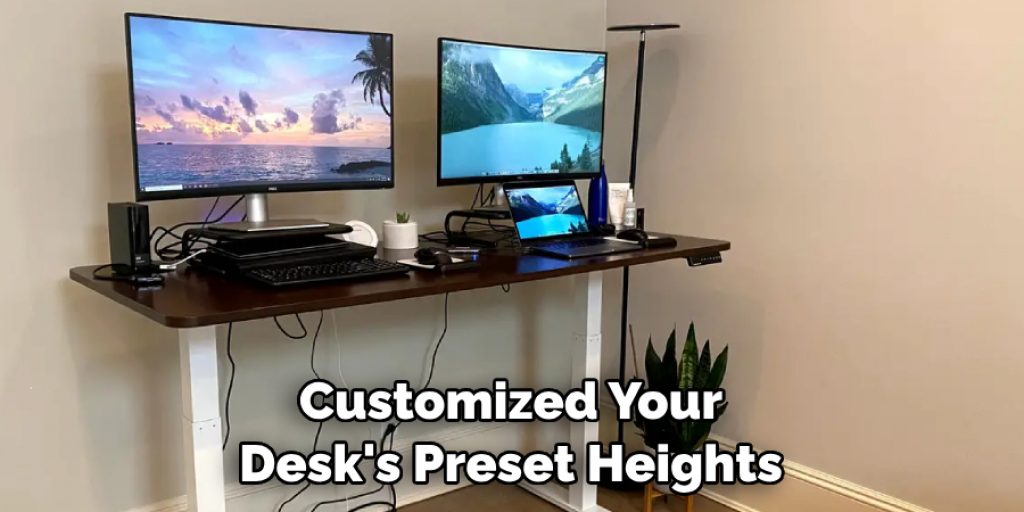Customized Your Desk's Preset Heights