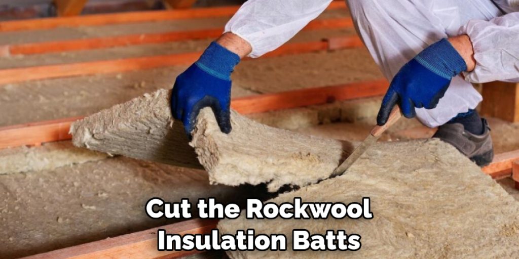 Cut the Rockwool Insulation Batts