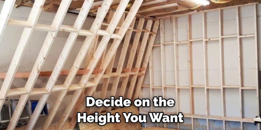 Decide on the Height You Want