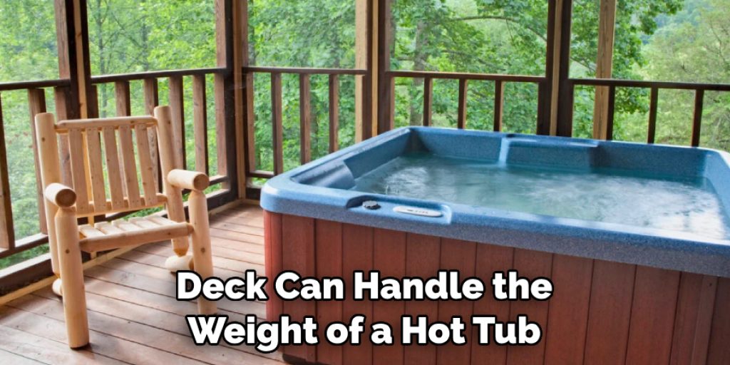 Deck Can Handle the Weight of a Hot Tub