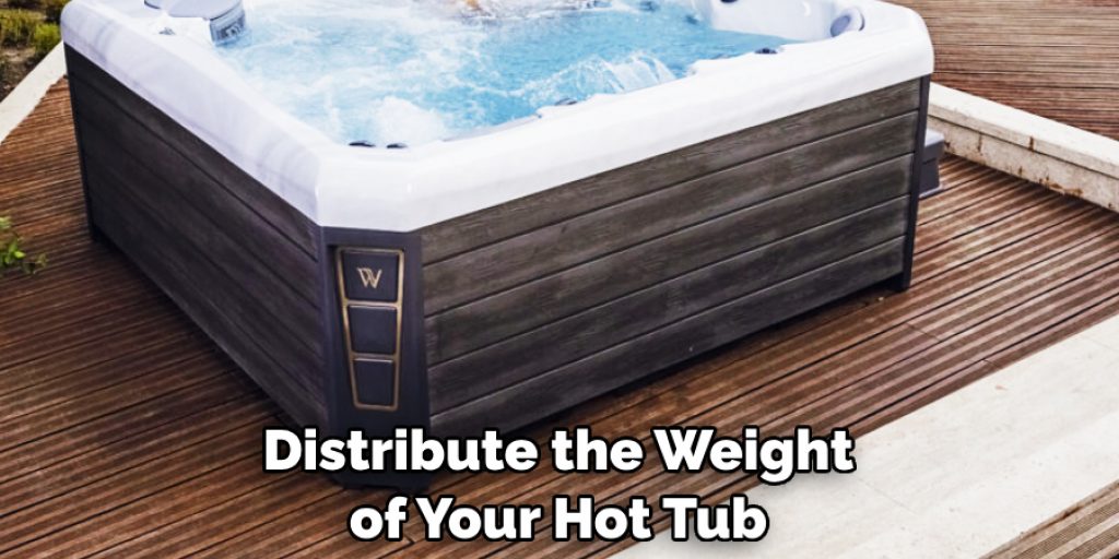 Distribute the Weight of Your Hot Tub