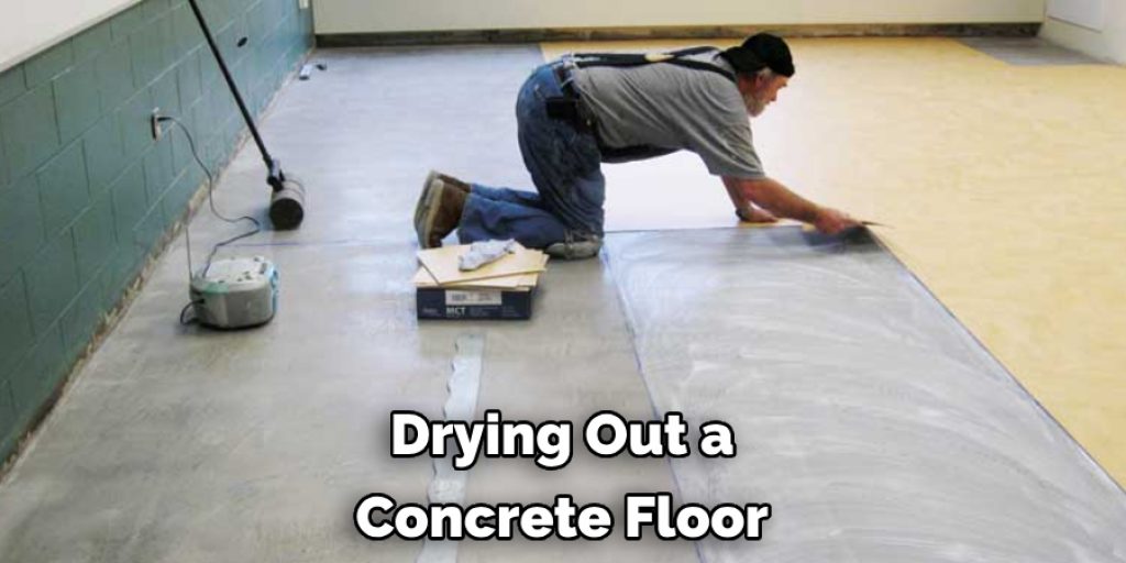 Drying Out a 
Concrete Floor