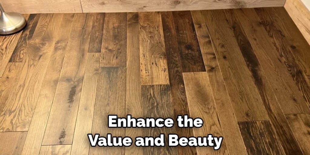 Enhance the Value and Beauty