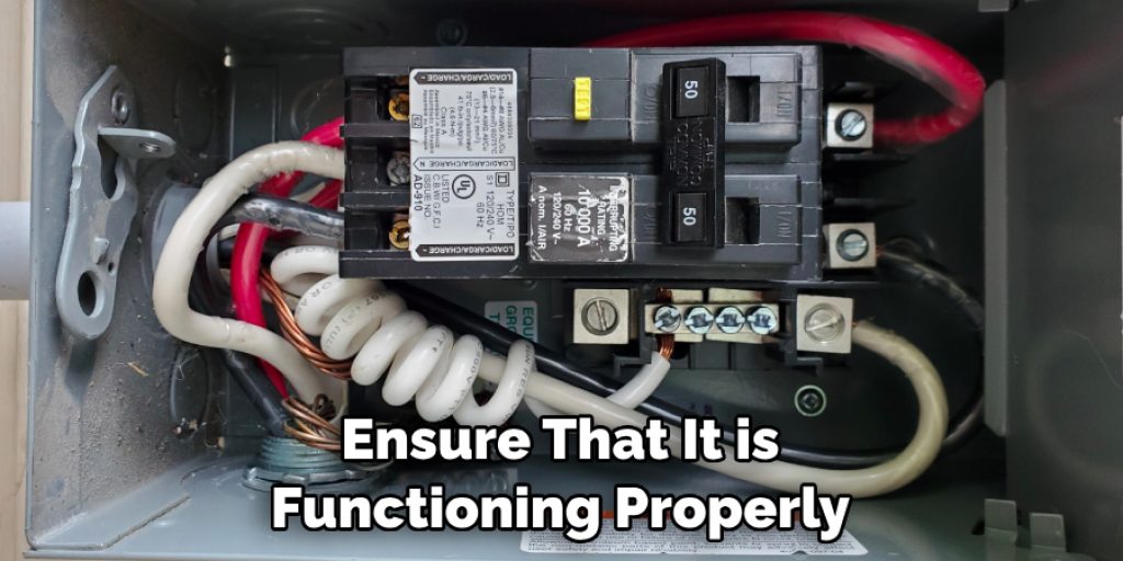 Ensure That It is Functioning Properly