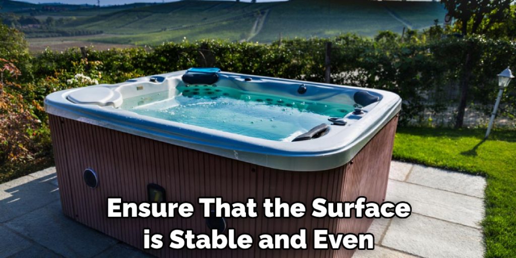 Ensure That the Surface is Stable and Even